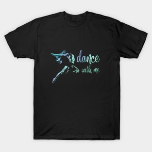 Dance with me T-Shirt